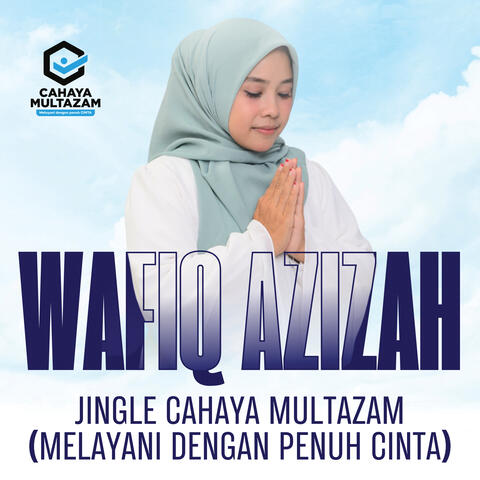 Jingle Cahaya Multazam (Melayani dengan Penuh Cinta)