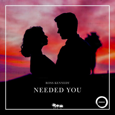 Needed You
