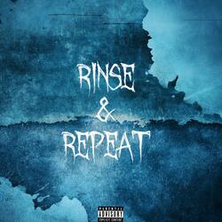 Rinse & Repeat