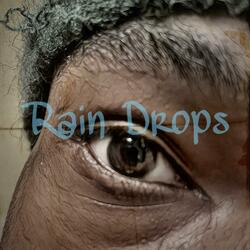 RAIN DROPS