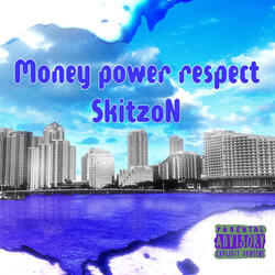 Money Power Respect