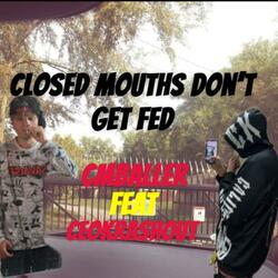 closed mouths don't get fed