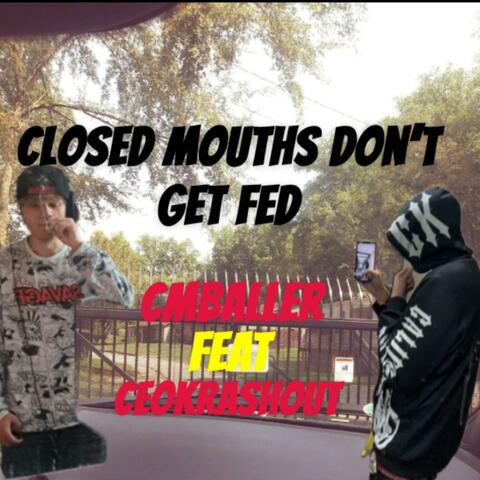 closed mouths don't get fed