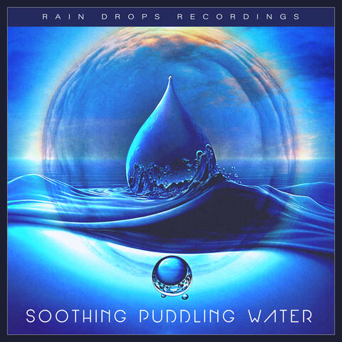 Soothing Puddling Water
