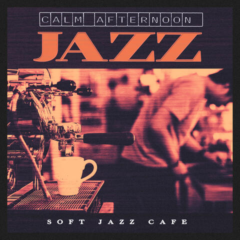 Calm Afternoon Jazz