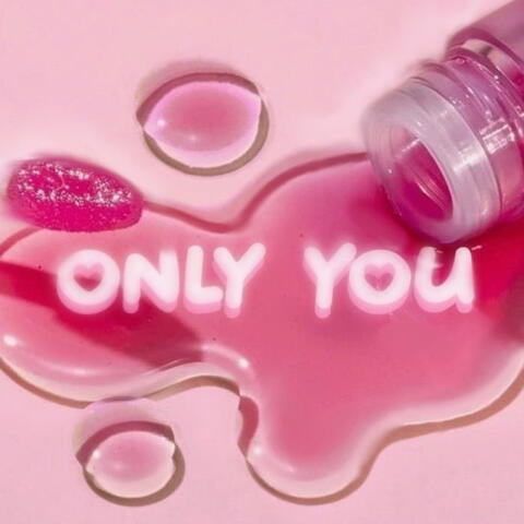 ONLY YOU