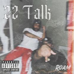 22 Talk