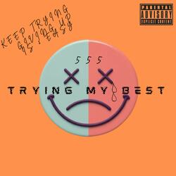 TRYING MY BEST