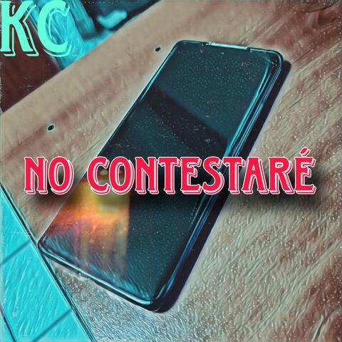 No contestaré