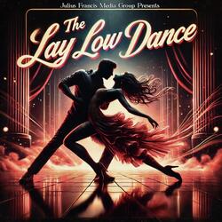 The Lay Low Dance