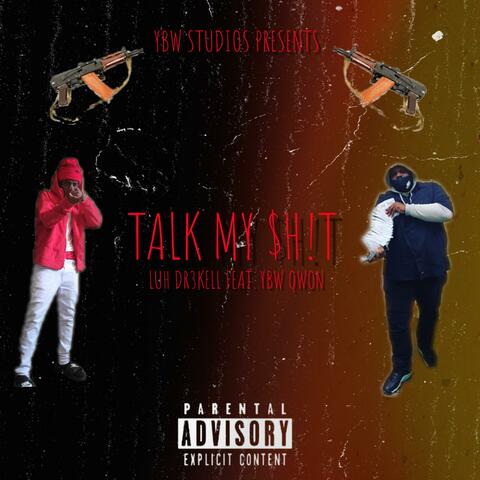 TALK MY $H!T
