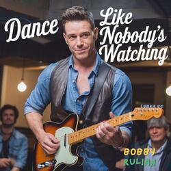 Dance Like Nobody's Watching