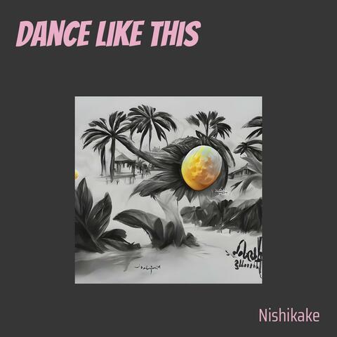 Dance Like This