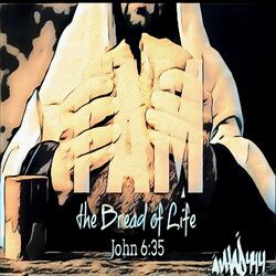 The Bread of Life