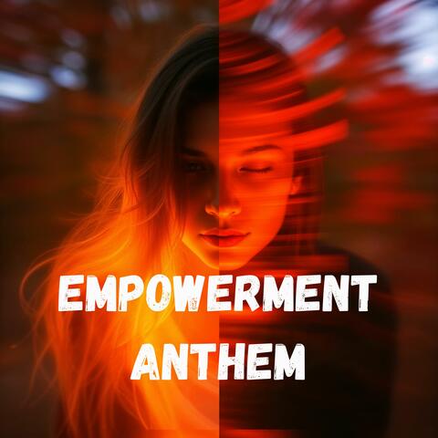 Empowerment Anthem