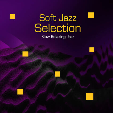 Soft Jazz Selection
