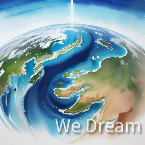 We Dream