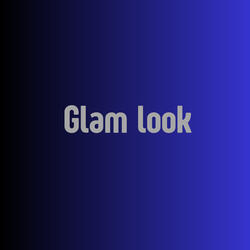Glam look