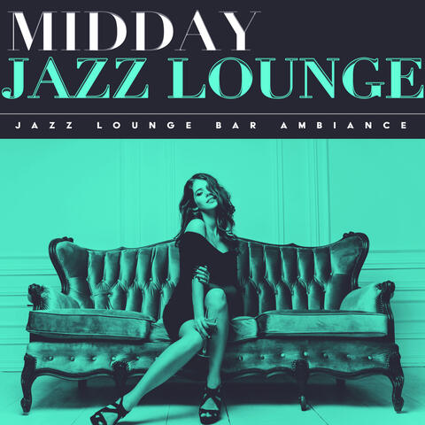 Midday Jazz Lounge
