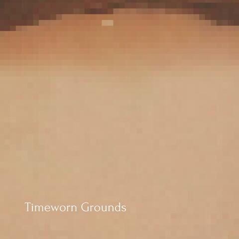 Timeworn Grounds