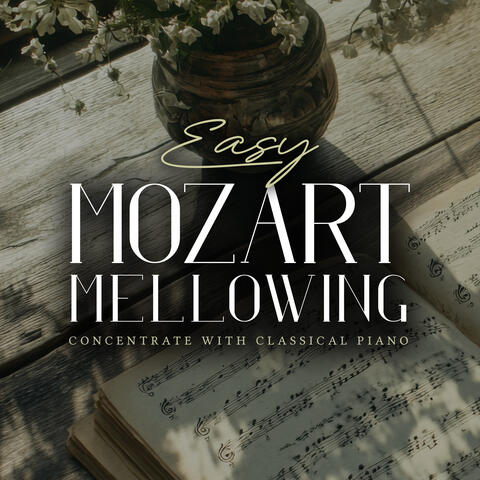 Easy Mozart Mellowing