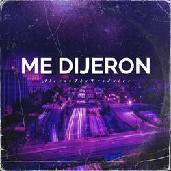 Me Dijeron