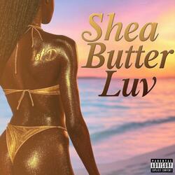 Shea Butter Luv (Clean)