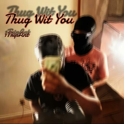 Thug Wit You