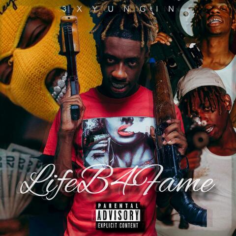 Life B4 Fame