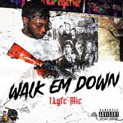 Walk Em Down