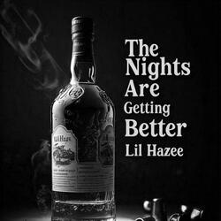 The Nights Getting Better