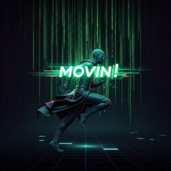 Movin'