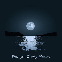 Bess You Is My Woman