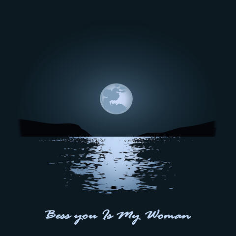 Bess You Is My Woman