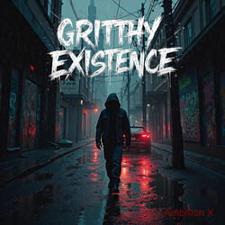 Gritty Existence