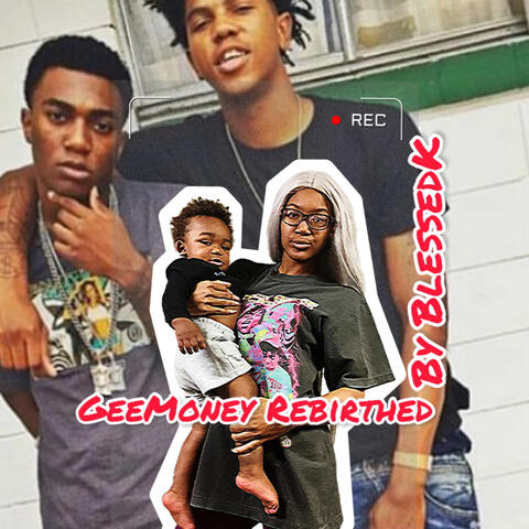 Gee Money Rebirthed