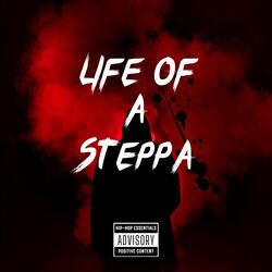 Life Of A Steppa