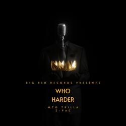 Who Harder