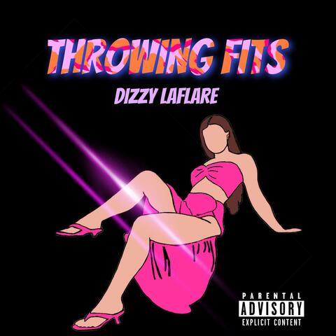 Throwing Fits