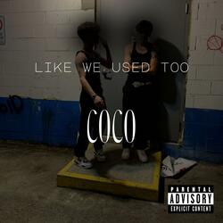 like we used too