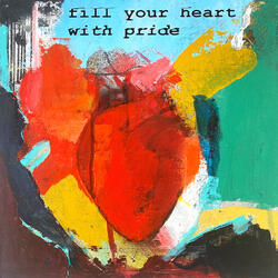 Fill your heart with pride