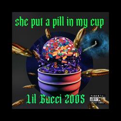 she put a pill in my cup