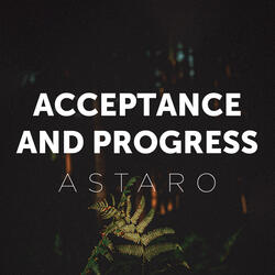 Acceptance and progress