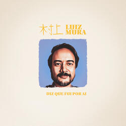 Diz que fui por ai
