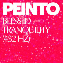 Blessed Tranquility (432 Hz)