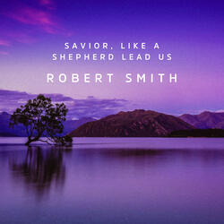Savior, Like a Shepherd Lead Us