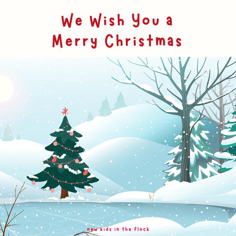 We Wish You a Merry Christmas