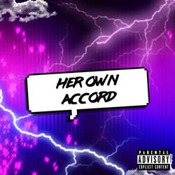 Her own accord