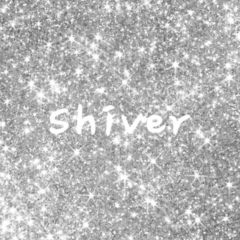 Shiver