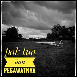 Pak tua dan pesawatnya